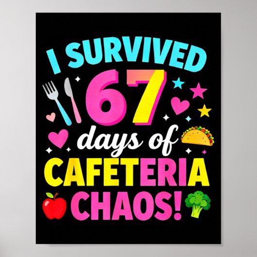Poster I Survived 67 Days Of Cafeteria Chaos Meme (Devant)