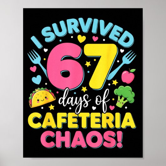Poster I Survived 67 Days Of Cafeteria Chaos Meme (Devant)