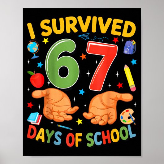 Poster I Survived 67 Days Of School Cool Teacher Design (Devant)