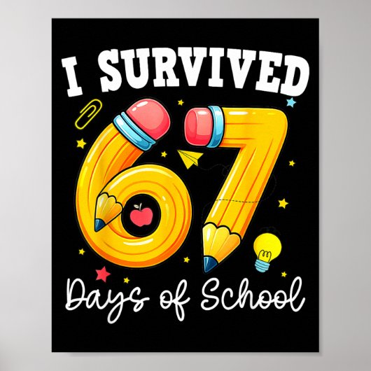 Poster I Survived 67 Days Of School For Teachers Students (Devant)