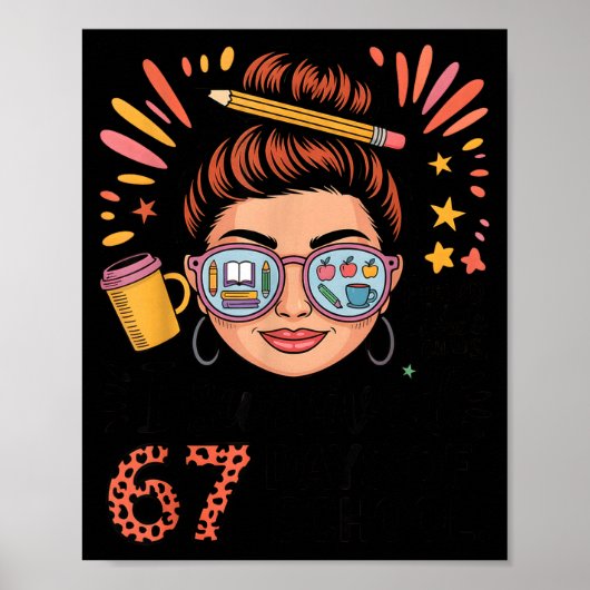 Poster I Survived 67 Days Of School Fueled By Coffee & (Devant)