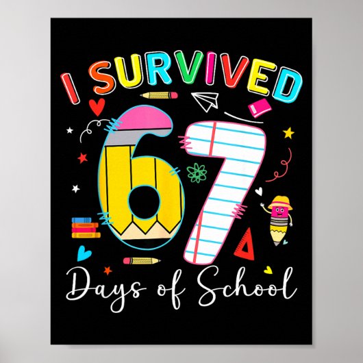 Poster I Survived 67 Days Of School Fun Meme Six Seven 6- (Devant)