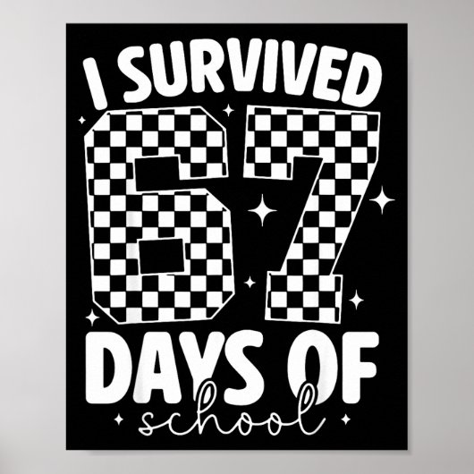 Poster I Survived 67 Days Of School Funny 67 Meme Teacher (Devant)