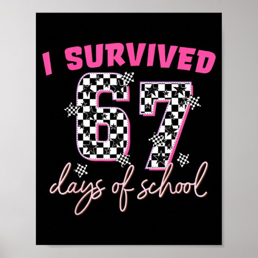 Poster I Survived 67 Days Of School Funny 67 Teachers Stu (Devant)