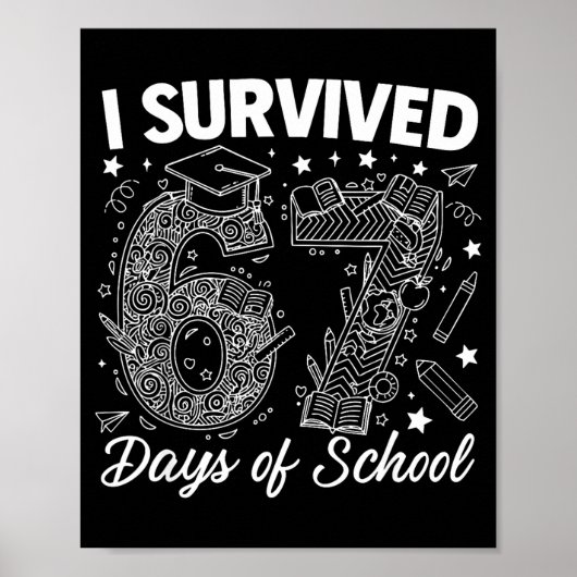 Poster I Survived 67 Days Of School Funny 67 Teachers Stu (Devant)
