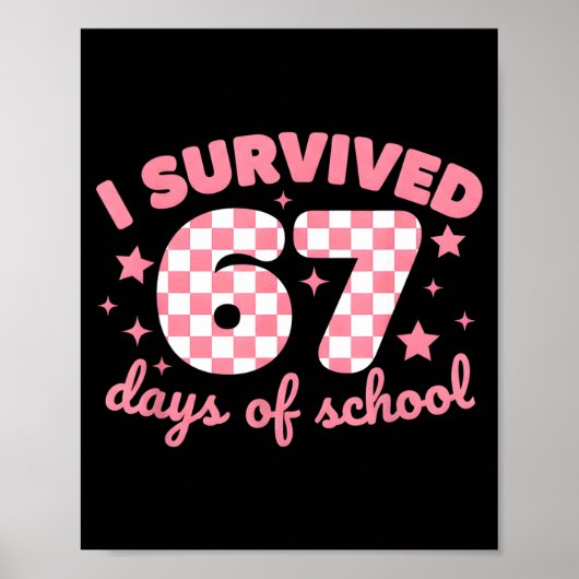 Poster I Survived 67 Days Of School Funny 67 Teachers Stu (Devant)