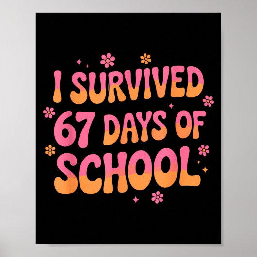 Poster I Survived 67 Days Of School Funny 67 Teachers Stu (Devant)