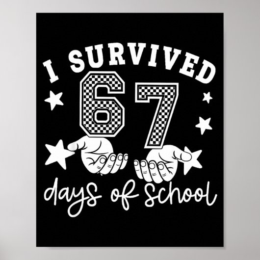 Poster I Survived 67 Days Of School Funny 67 Teachers Stu (Devant)