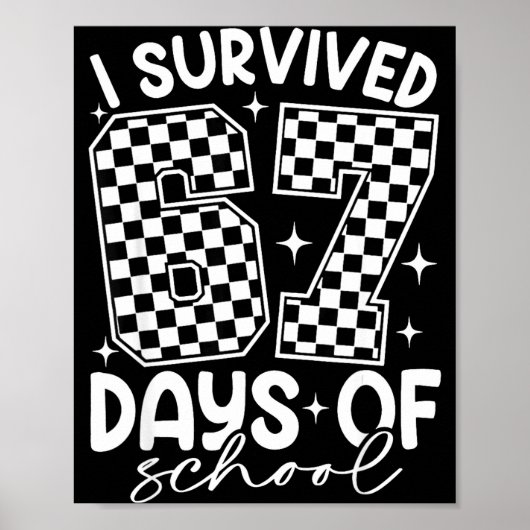 Poster I Survived 67 Days Of School Funny 67 Teachers Stu (Devant)