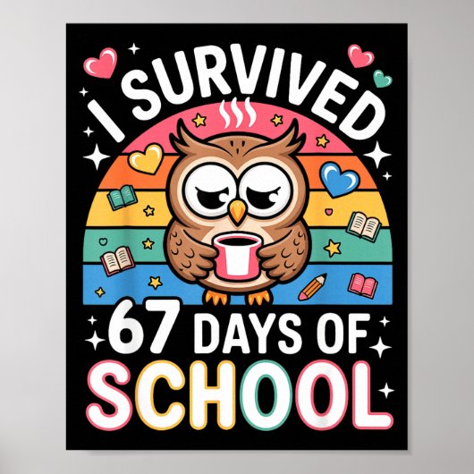 Poster I Survived 67 Days Of School Funny Coffee Owl Scho (Devant)