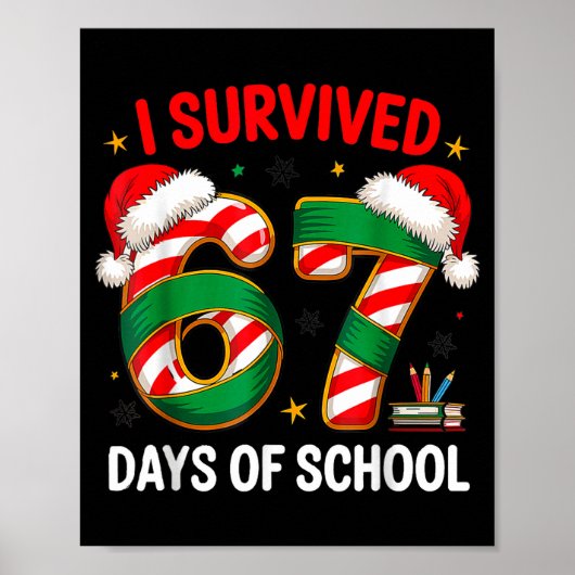 Poster I Survived 67 Days Of School Funny Gen Christmas (Devant)