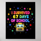 Poster I Survived 67 Days Of School Funny Kids Teacher (Devant)
