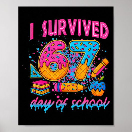 Poster I Survived 67 Days Of School Funny Meme Ice Cream (Devant)