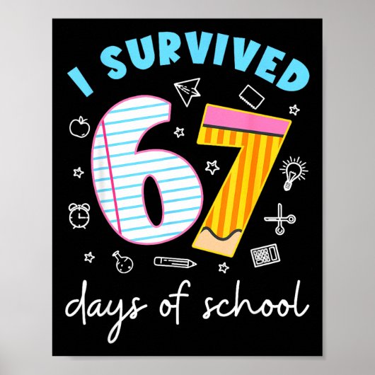 Poster I Survived 67 Days Of School Funny Six Seven 6 7 M (Devant)