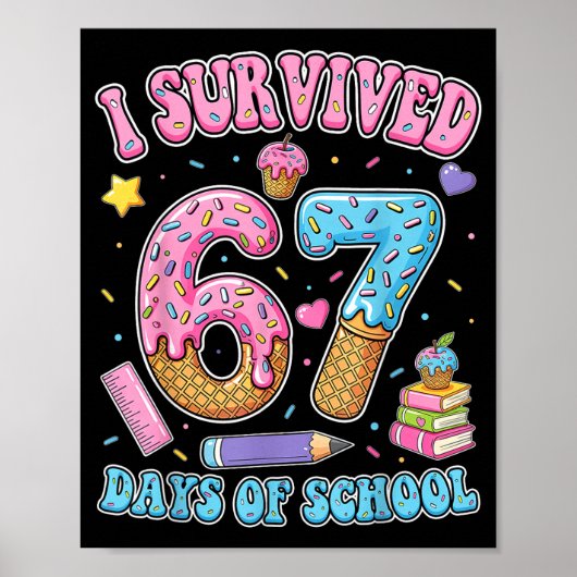 Poster I Survived 67 Days Of School Funny Six Seven 6 7 M (Devant)