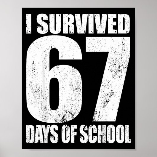 Poster I Survived 67 Days Of School Funny Six Seven 6 7 M (Devant)