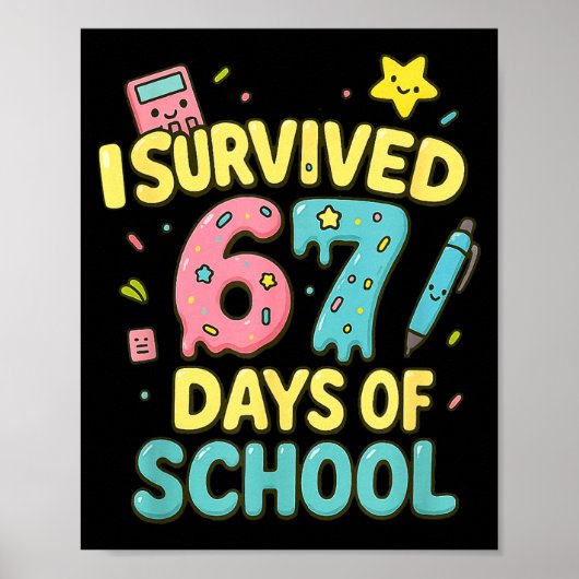 Poster I Survived 67 Days Of School Funny Six Seven 6 7 M (Devant)