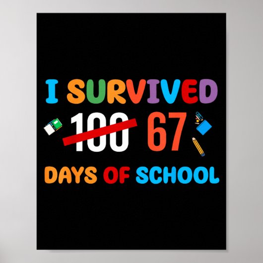 Poster I Survived 67 Days Of School Funny Six Seven Meme (Devant)