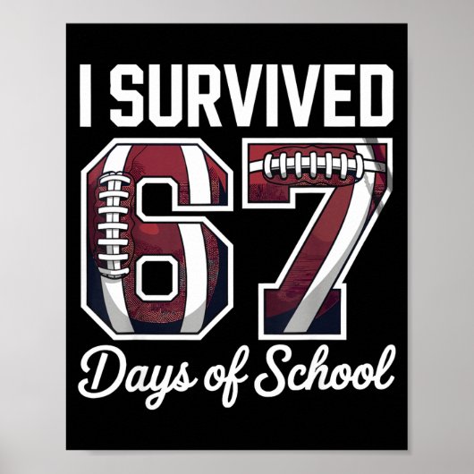Poster I Survived 67 Days Of School Funny Student Footbal (Devant)