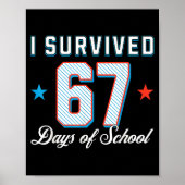 Poster I Survived 67 Days Of School Funny Teacher And Stu (Devant)