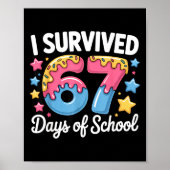 Poster I Survived 67 Days Of School Funny Teacher Back To (Devant)