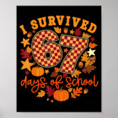 Poster I Survived 67 Days Of School Funny Teacher Thanksg (Devant)