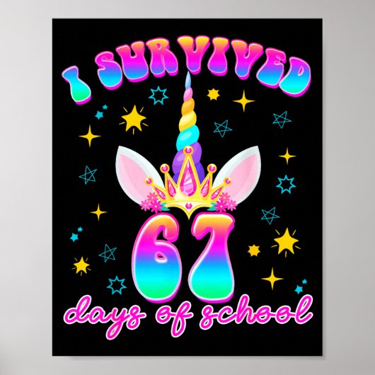 Poster I Survived 67 Days Of School Funny Unicorn Six Sev (Devant)