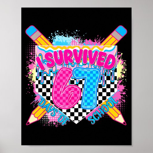 Poster I Survived 67 Days Of School Pencil Drip Six Seven (Devant)