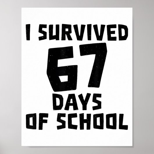 Poster I Survived 67 Days Of School - Quote Student Life  (Devant)