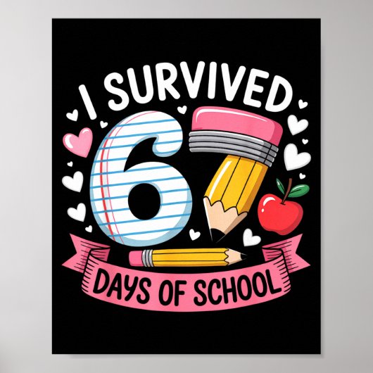 Poster I Survived 67 Days Of School Six Seven 6 7 Teacher (Devant)