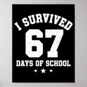 Poster I Survived 67 Days Of School Students Teachers 67 (Devant)