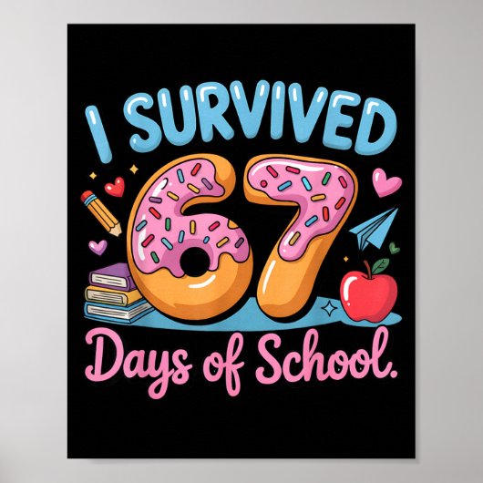 Poster I Survived 67 Days Of School - Teachers Students D (Devant)