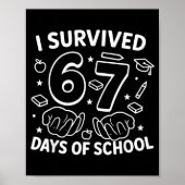 Poster I Survived 67 Days Of School Teachers Students Six (Devant)