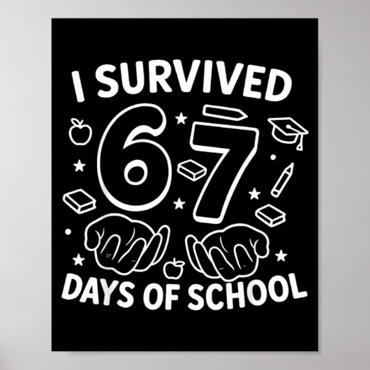 Poster I Survived 67 Days Of School Teachers Students Six (Devant)