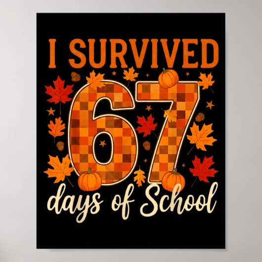Poster I Survived 67 Days Of School Thanksgiving Funny 6  (Devant)