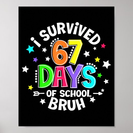 Poster I Survived 67 Six Seven Days Of School Bruh Teache (Devant)