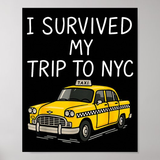 Poster I Survived My Trip To Nyc Funny New York City Taxi (Devant)