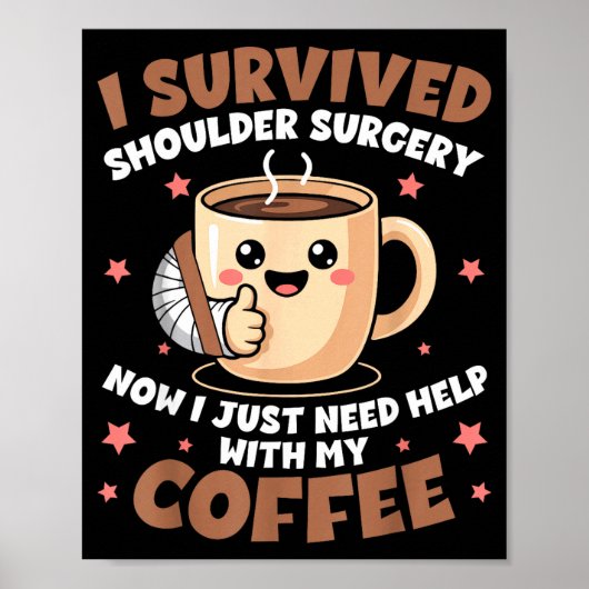 Poster I Survived Shoulder Surgery Funny Coffee Lover Men (Devant)