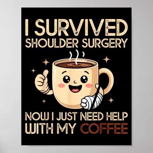Poster I Survived Shoulder Surgery Funny Coffee Lover Men (Devant)