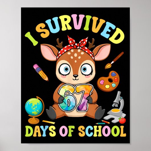 Poster I Survived Six Seven Days Of School Cute Deer Stud (Devant)