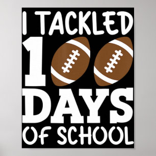 Poster I Tackled 100 Day Of School Football Boy 100th Day