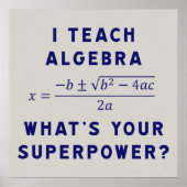 Poster I Teach Algebra / What's Your Superpower (Devant)