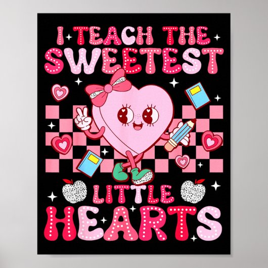 Poster I Teach The Sweetest Little Heart Teacher Valentin (Devant)