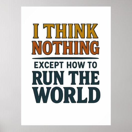 Poster I think Nothing - Rule the world (Devant)