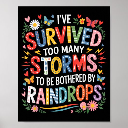 Poster I’ve Survived Many Storms To Be Bothered By Raindr (Devant)