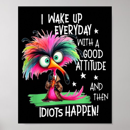 Poster I Wake Up Everyday With A Good Attitude, Funny Sar (Devant)