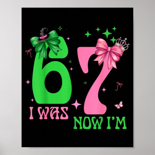 Poster I Was 6 Now I'm 7 67 Birthday Witch Nk Green Birth (Devant)