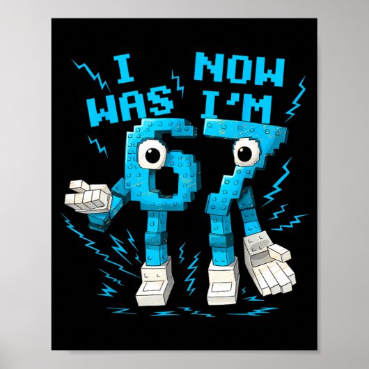 Poster I Was 6 Now I'm 7 67 Six Seven 7 Years Old Birthda (Devant)
