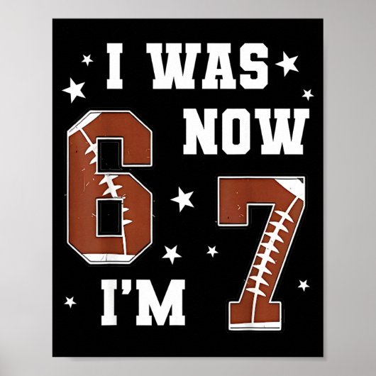 Poster I Was 6 Now I'm 7 Year Old Football Theme 7th Birt (Devant)
