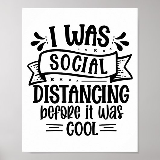 Poster I Was Social Distancing Before It Was Cool  (Devant)
